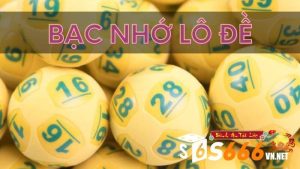 Bạc Nhớ Lô Đề – Phương Pháp Dự Đoán Lô Đề Hay Nhất 2023 Bạc Nhớ Lô Đề – Phương Pháp Dự Đoán Lô Đề Hay Nhất 2023