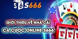 7+ Tiêu Chí Cho Thấy S666 Là Nhà Cái Uy Tín Đầy Triển Vọng 7+ Tiêu Chí Cho Thấy S666 Là Nhà Cái Uy Tín Đầy Triển Vọng