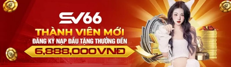 SV666 - Nhà cái uy tín, chất lượng, xứng tầm thời đại