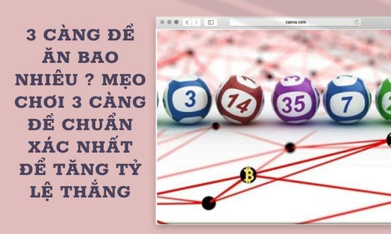 3 càng đề ăn bao nhiêu ? Mẹo chơi 3 càng đề chuẩn xác tăng tỷ lệ thắng 3 càng đề ăn bao nhiêu ? Mẹo chơi 3 càng đề chuẩn xác tăng tỷ lệ thắng
