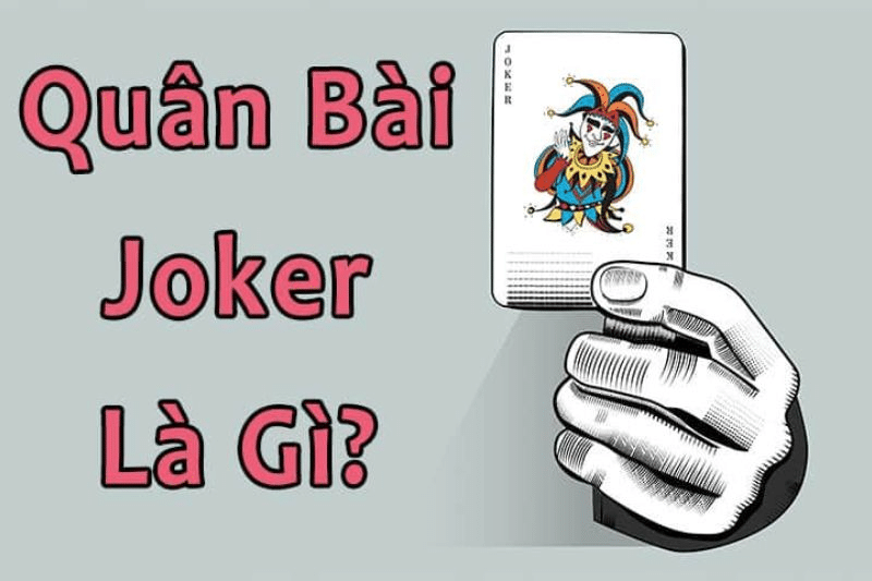 Lá bài joker là gì
