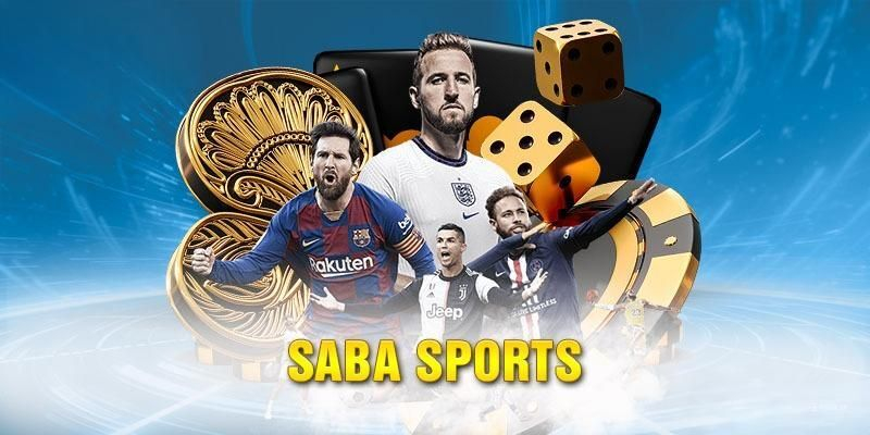 SABA Thể Thao: Sảnh Cá Cược Bóng Đá Uy Hàng Đầu SABA Thể Thao: Sảnh Cá Cược Bóng Đá Uy Hàng Đầu