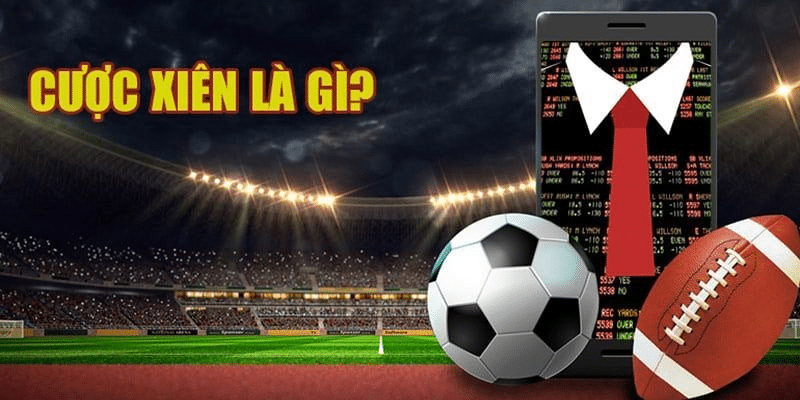 Cược Xiên Là Gì – Bí Quyết Chơi Cược Xiên Hiệu Qủa Nhất Cược Xiên Là Gì – Bí Quyết Chơi Cược Xiên Hiệu Qủa Nhất